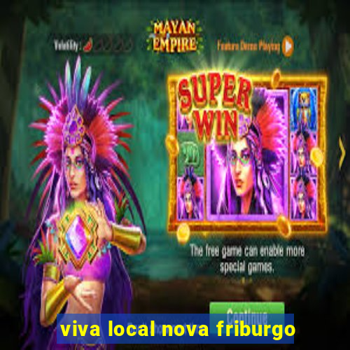 viva local nova friburgo